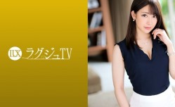 259LUXU-1237ラグジュTV1224美しきリケジョが挑むAV撮影！溢れ