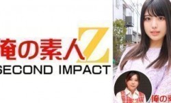 765ORECS-002 黒髪可憐なウブな美少女しおりさん(23才)大学4年生薬学部&超ふんわり巨乳保母さくら先生(24才)